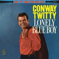 Conway Twitty - Lonely Blue Boy