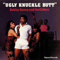 Bobby Jimmy and The Critters - Ugly Knuckle Butt