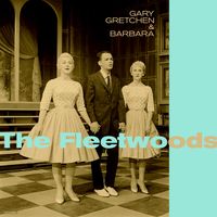 The Fleetwoods - Gary, Gretchen & Barbara