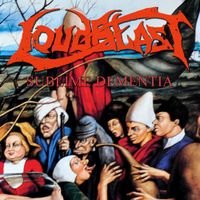 Loudblast - Sublime Dementia