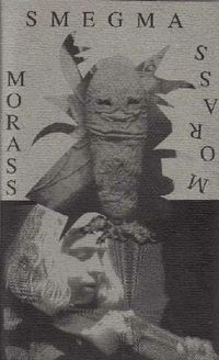 Smegma - Morass