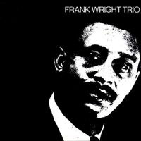Frank Wright - Frank Wright Trio