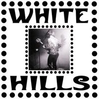 White Hills - Stolen Stars Left for No One