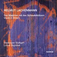 Staatsoper Stuttgart / Lothar Zagrosek - Lachenmann: Das Mädchen mit den Schwefelhölzern - Musik mit Bildern