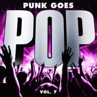 Various Artists - Punk Goes Pop, Vol. 7