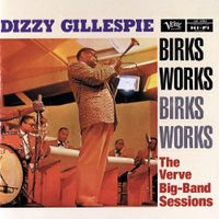 Dizzy Gillespie - Birks Works: The Verve Big-Band Sessions