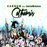 Carbon A.S. NarcoBranco - Catharsis
