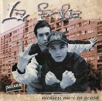 La Familia - Nicăieri Nu-i Ca Acasă