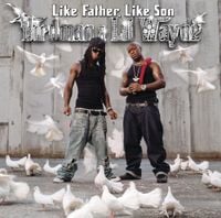 Birdman & Lil Wayne - Like Father, Like Son