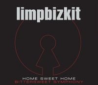 Limp Bizkit - Home Sweet Home/Bittersweet Symphony