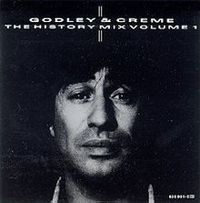Godley & Creme - The History Mix Volume 1