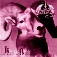 Lord Belial - Kiss the Goat (Sic Transit Gloria Mundi)
