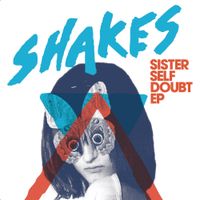 Get Shakes - Sister Self Doubt