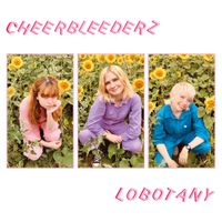 cheerbleederz - lobotany