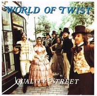 World Of Twist - Quality Street