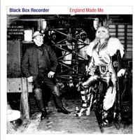 Black Box Recorder - England Made Me