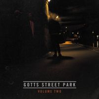 Gotts Street Park - Volume 2