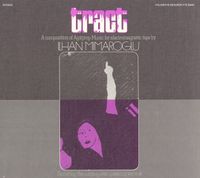 İlhan Mimaroğlu - Tract