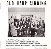 The Old Harp Singers Of Eastern Tennessee - Old Harp Singing