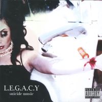 L.E.G.A.C.Y. - Suicide Music
