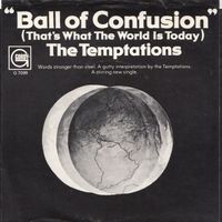 The Temptations - Ball of Confusion (That's What the World Is Today)