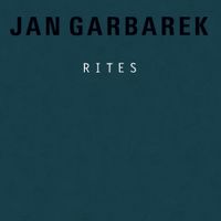 Jan Garbarek - Rites