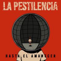 La Pestilencia - Hasta el amanecer