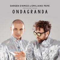 Dargen D'Amico & Emiliano Pepe - ONDAGRANDA