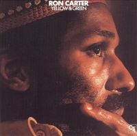 Ron Carter - Yellow & Green