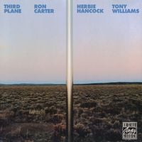 Ron Carter / Herbie Hancock / Tony Williams - Third Plane
