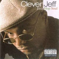 Clever Jeff - Jazz Hop Soul