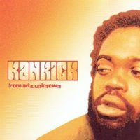 Kankick - From Artz Unknown