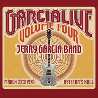 Jerry Garcia Band - GarciaLive Volume Four: March 22nd, 1978 Veteran's Hall