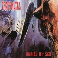 Transmetal - Burial at Sea