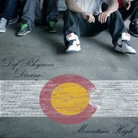 Def Rhymes Divine - Mountain High