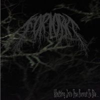 Forlorn - Walking into the Forest to Die...