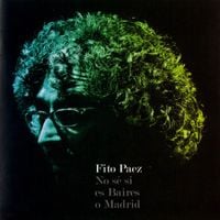 Fito P&aacute;ez - No s&eacute; si es Baires o Madrid
