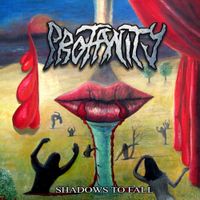 Profanity - Shadows to Fall