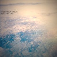 The Echelon Effect - Seasons, Pt. 4