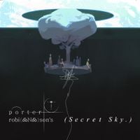 Porter Robinson - Secret Sky 2020