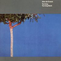 Alex De Grassi - Turning: Turning Back