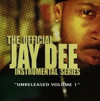 J Dilla - The Official Jay Dee Instrumental Series Vol. 1: Unreleased