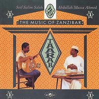 Seif Salim Saleh & Abdullah Mussa Ahmed - Taarab 1: The Music of Zanzibar