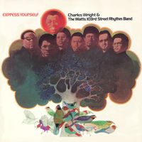 Charles Wright And The Watts 103rd. Street Rhythm Band - Express Yourself