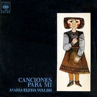Mar&iacute;a Elena Walsh - Canciones para Mi