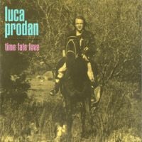 Luca Prodan - Time Fate Love