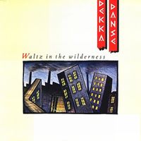 Dekka Danse - Waltz in the Wilderness