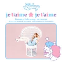 Tommy february6 - je t'aime ★ je t'aime