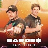 Os Bar&otilde;es Da Pisadinha - As Melhores 2018