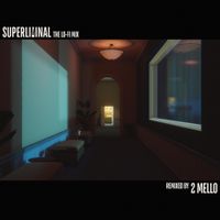 2 Mello - Superliminal: The Lo-Fi Mix